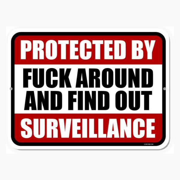 Protected By Fuck Around And Find Out Sign D Custom Print