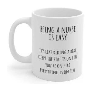 Being a Nurse is Easy, Funny Nurse Gift, Nurse Mug, Nurse Gift Idea, Nurse Humor, Nursing Student, RN Gift, Nursing Coffee Cup, New Nurse 11oz