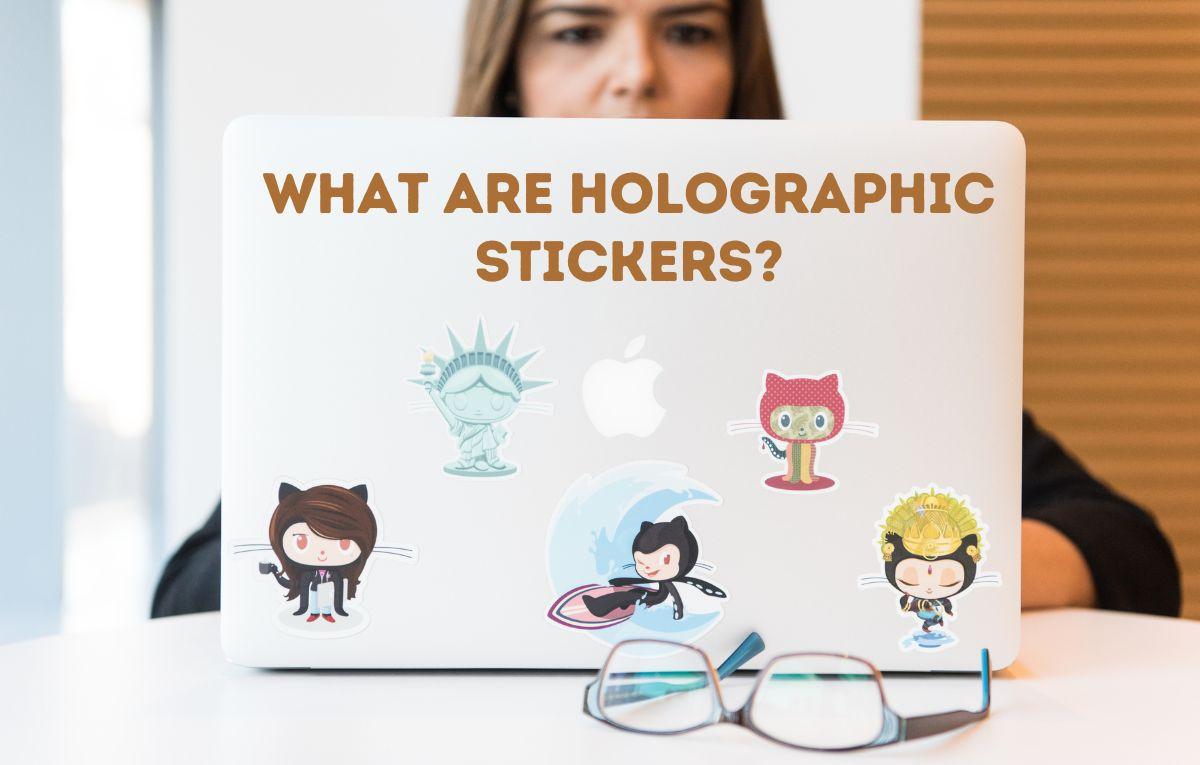Holographic Stickers