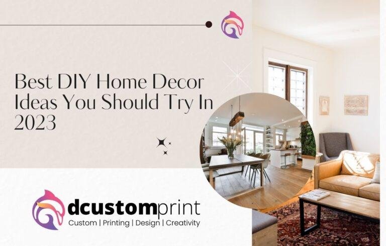 Best DIY Home Decor Ideas You Should Try In 2023